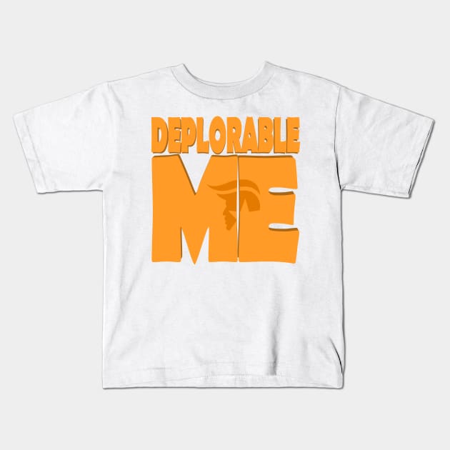 Deplorable Me Kids T-Shirt by AtlanteanArts